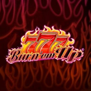 777 Burn' Em Up