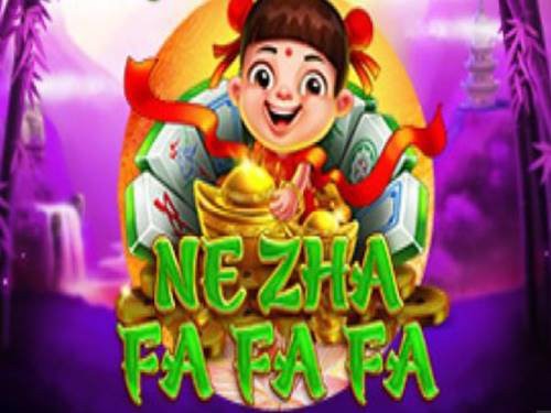 Play Ne Zha Fa Fa Fa