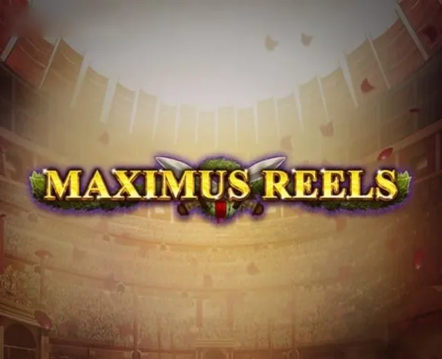 Play Maximus Reels