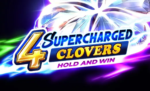 4 Supercharged Clovers Hold & Win