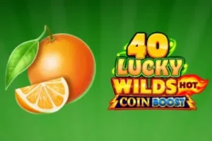 40 Lucky Wilds Hot Coin Boost