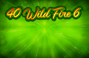 40 Wild Fire 6