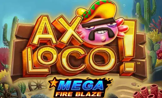 Mega Fire Blaze: Axoloco