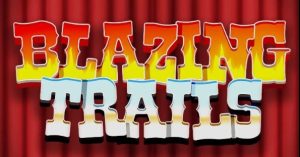 Blazing Trails