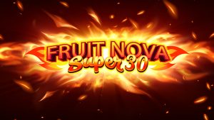 Fruit Super Nova 30