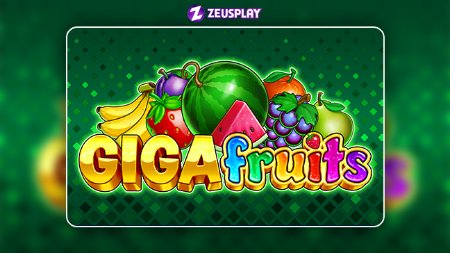 Play Gigafruits