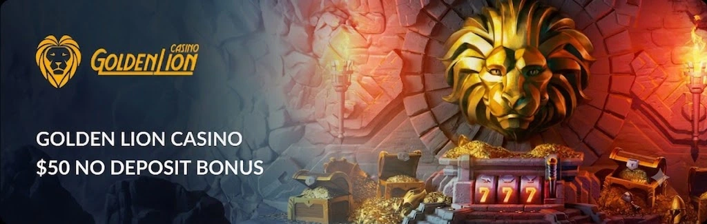 Main banner Golden Lion Casino No Deposit Bonus: $50 Free Play — Claim Code, Rules u0026 Cashout Guide