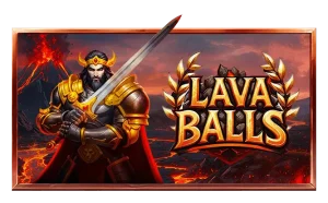 Lava Balls