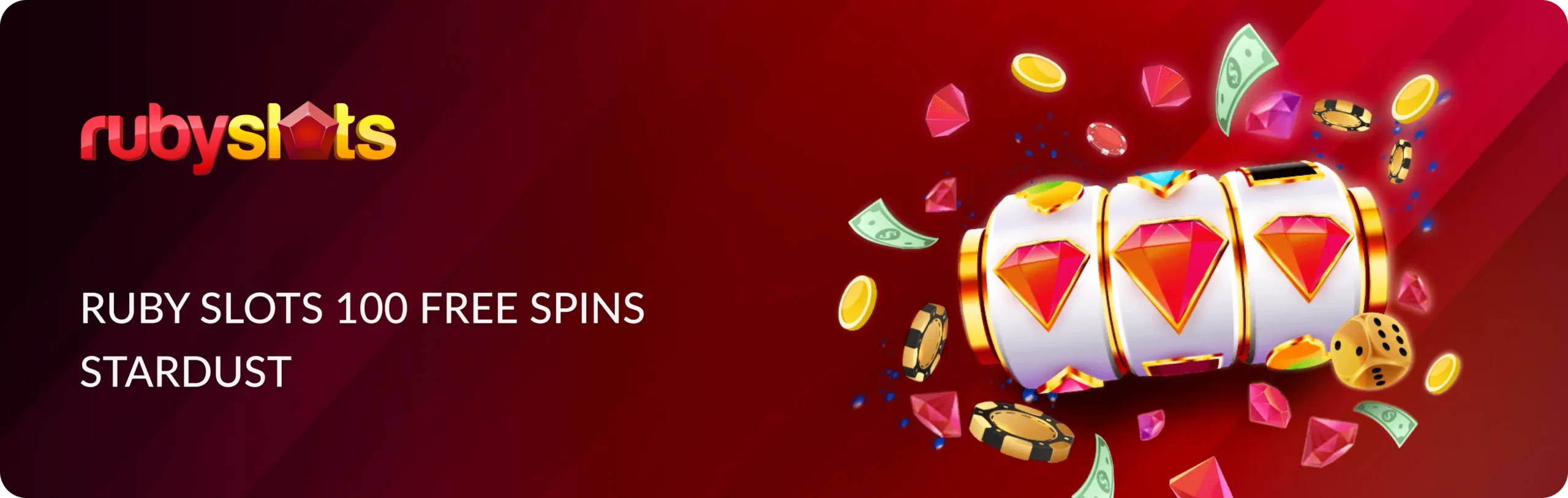 Main banner Ruby Slots 100 Free Spins Stardust