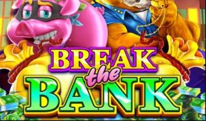 Break the Bank