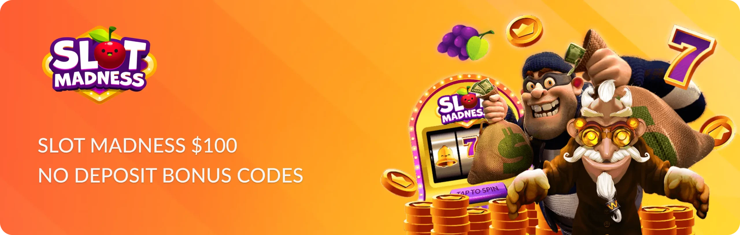 Main banner Slot Madness $100 No Deposit Bonus Codes