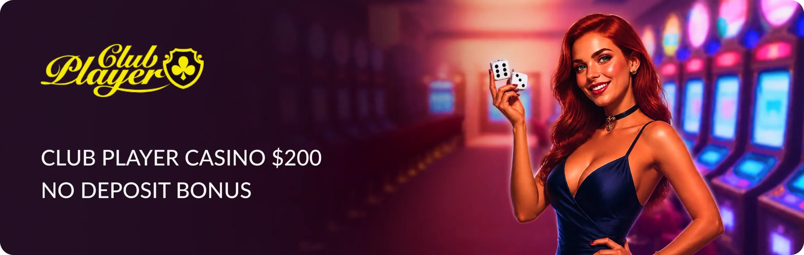 Main banner Club Player Casino $200 No Deposit Bonus u0026 Free Chip