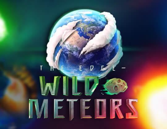 Play The Edge a Wild Meteors