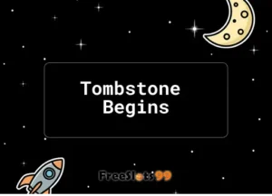 Tombstone Begins