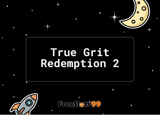 True Grit Redemption 2