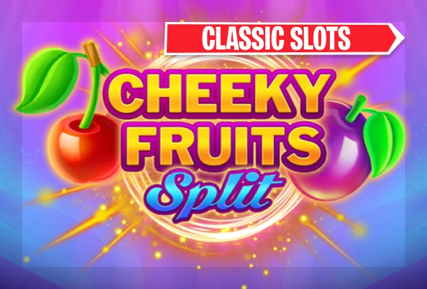 Play Cheeky Fruits Split