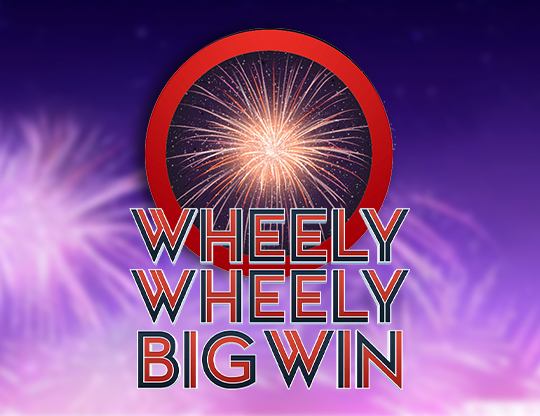 Play Wheely Wheely Big Win