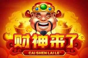 Cai Shen Lai Le