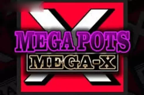 Play Mega Pots Mega-X