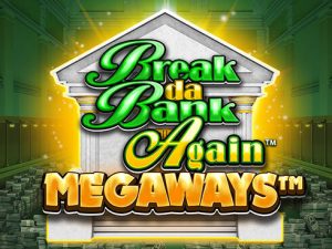 Break da Bank Again Megaways