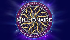 Who wants to be a millionaire