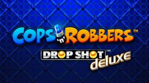 Cops n' Robbers Drop Shot