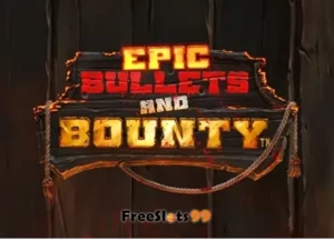 Epic Bullets and Bounty