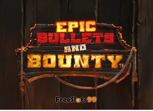 Epic Bullets and Bounty