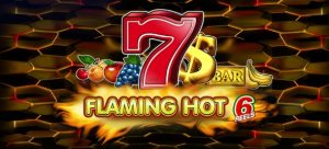 Flaming Hot 6 reels