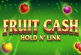 Play Fruit Cash Hold n' Link