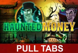Play Haunted Money Pull Tabs