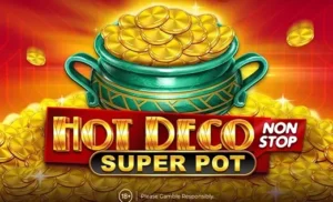 Hot Deco Nonstop Super Pot
