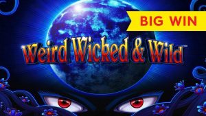 Weird Wicked and Wild