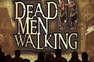 Dead Men Walking
