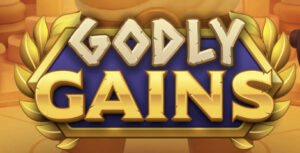 Godly Gains