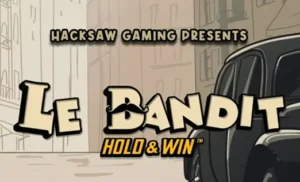 Le Bandit Hold & Win