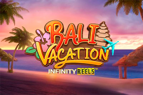 Play Bali Vacation Infinity Reels