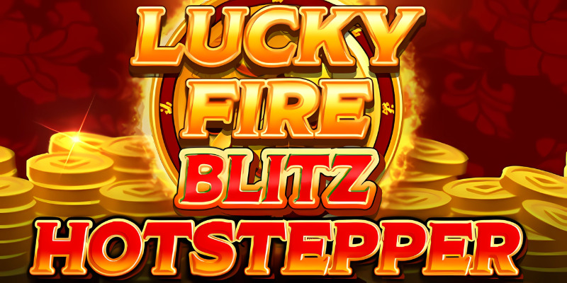 Play Lucky Fire Blitz Hotstepper