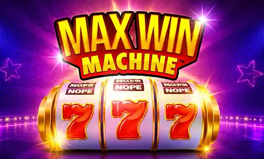 Max Win Machine