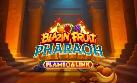 Blazin' Fruit Pharaoh FlameLink