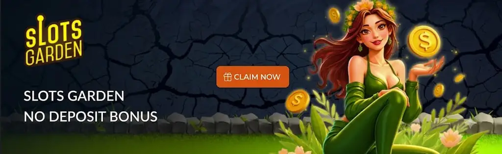 Main desktop banner Slots Garden Casino No Deposit Bonus Codes 2026: Deposit Bonus & Casino Promotions