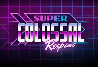 Play Super Colossal Respins