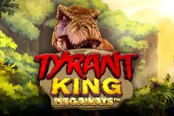 Play Tyrant King Megaways
